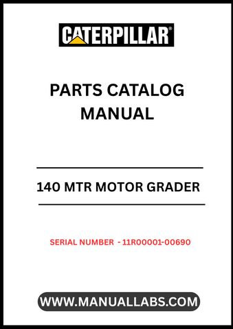 Discover the essential CAT 140 MTR Motor Grader Parts Catalog Manual, specifically designed for serial numbers 11R00001-00690. This comprehensive manual is your go-to resource for identifying and sourcing the right parts for your motor grader, ensuring optimal performance and longevity of your equipment.
