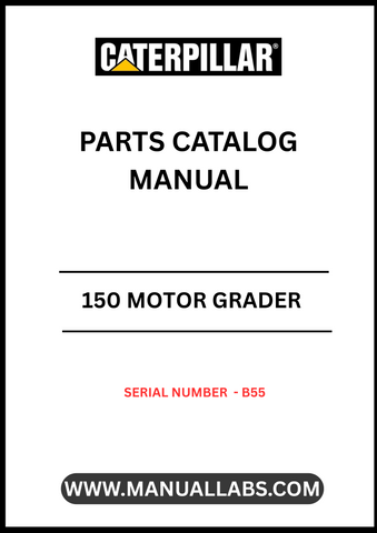 Discover the essential CAT 150 Motor Grader Parts Catalog Manual, specifically designed for serial number B55. This comprehensive manual serves as your go-to resource for identifying and sourcing the right parts for your motor grader, ensuring optimal performance and longevity of your equipment.