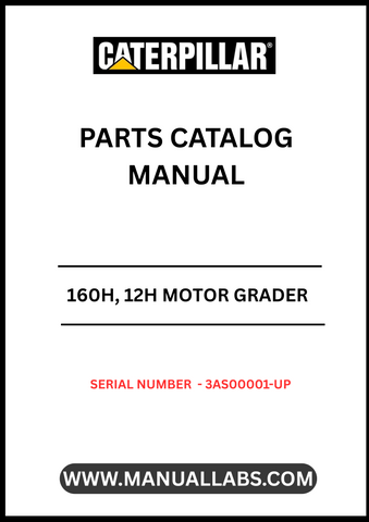 Discover the essential CAT 160H and 12H Motor Grader Parts Catalog Manual, specifically designed for serial numbers 3AS00001 and up. This comprehensive manual is powered by the reliable 3306 engine, ensuring you have the most accurate and detailed information at your fingertips for efficient maintenance and repairs.
