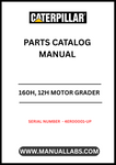Discover the essential CAT 160H and 12H Motor Grader Parts Catalog Manual, specifically designed for serial numbers 4ER00001 and up. This comprehensive manual is powered by the reliable 3306 engine, ensuring you have the most accurate and up-to-date information for your equipment.
