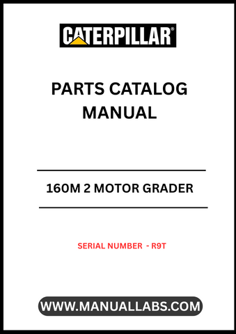 Discover the essential CAT 160M 2 Motor Grader Parts Catalog Manual, designed specifically for serial number R9T. This comprehensive manual is your go-to resource for identifying and sourcing the right parts for your motor grader, ensuring optimal performance and longevity of your equipment.