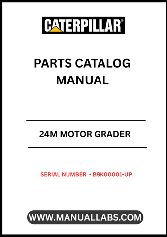 Discover the essential CAT 24M Motor Grader Parts Catalog Manual, designed specifically for serial numbers B9K00001 and up. This comprehensive manual is your go-to resource for identifying and sourcing the right parts for your motor grader, ensuring optimal performance and longevity of your equipment.