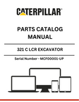 Discover the essential CAT 321 C LCR Excavator Parts Catalog Manual, specifically designed for serial numbers MCF00001 and up. This comprehensive manual is your go-to resource for identifying and sourcing the right parts for your excavator, ensuring optimal performance and longevity of your machinery.