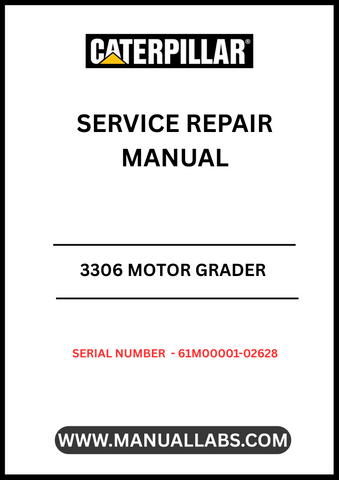  Ensure your CAT 3306 Motor Grader operates at peak performance with our comprehensive Service Repair Manual, specifically designed for serial numbers 61M00001-02628. This manual is an essential resource for technicians and operators alike, providing detailed instructions and insights for effective maintenance and repair.