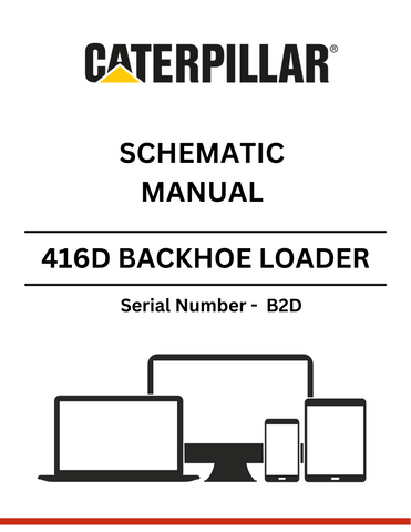 Discover the CAT 416D Backhoe Loader Schematic Manual (S/N - B2D). Access detailed diagrams and specifications to enhance your equipment maintenance and repair.