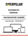 Access the comprehensive schematic manual for the CAT 416 Backhoe Loader (S/N 5PC10762-UP) powered by the reliable 4.236 Diesel Engine.
