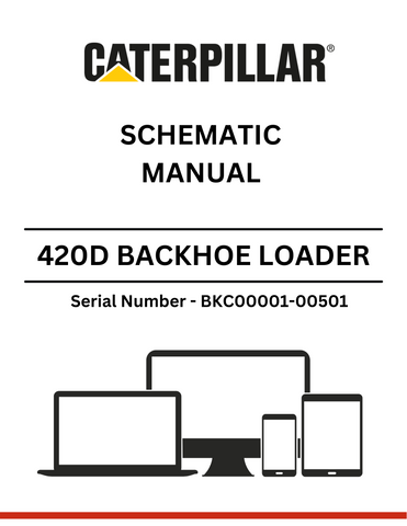 Explore the comprehensive CAT 420D Backhoe Loader Schematic Manual for S/N BKC00001-00501, equipped with a powerful 3054 engine. Perfect for operators and technicians!