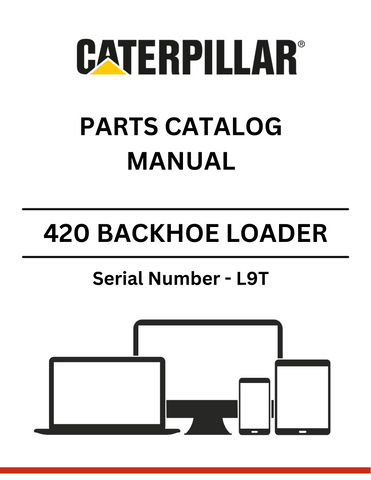 Explore our CAT 420 Backhoe Loader Parts Catalog Manual (S/N - L9T) for detailed information on parts and maintenance. Optimize your machinery's efficiency now.