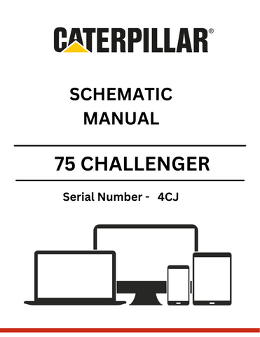 Discover the CAT 75 Challenger Schematic Manual (S/N - 4CJ) for detailed insights and technical guidance. Perfect for maintenance and repair professionals.