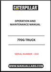 Discover the essential CAT 770G Truck Operation and Maintenance Manual, specifically designed for serial number ECX. This comprehensive guide is your go-to resource for understanding the intricacies of operating and maintaining your CAT 770G truck, ensuring optimal performance and longevity.