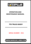 Discover the essential CAT 770 Truck Body Operation and Maintenance Manual, specifically designed for serial number EHAP. This comprehensive guide is your go-to resource for understanding the intricate workings of your CAT 770 truck body, ensuring optimal performance and longevity.