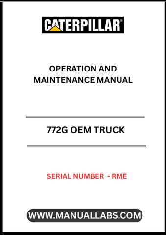 Discover the essential CAT 772G OEM Truck Operation and Maintenance Manual, specifically designed for serial number RME. This comprehensive guide is your go-to resource for understanding the intricate workings of your CAT 772G truck, ensuring optimal performance and longevity.