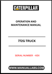 Discover the essential CAT 772G Truck Operation and Maintenance Manual, specifically designed for serial number KEX. This comprehensive guide is your go-to resource for understanding the operational intricacies and maintenance requirements of your CAT 772G truck, ensuring optimal performance and longevity.