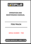 Discover the essential CAT 772G Truck Operation and Maintenance Manual, specifically designed for serial number TWB. This comprehensive guide is your go-to resource for understanding the intricate workings of your CAT 772G truck, ensuring optimal performance and longevity.