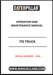 Discover the essential CAT 772 Truck Operation and Maintenance Manual, specifically designed for serial number RGK. This comprehensive guide is your go-to resource for understanding the intricacies of operating and maintaining your CAT 772 truck, ensuring optimal performance and longevity.