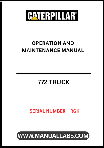 Discover the essential CAT 772 Truck Operation and Maintenance Manual, specifically designed for serial number RGK. This comprehensive guide is your go-to resource for understanding the intricacies of operating and maintaining your CAT 772 truck, ensuring optimal performance and longevity.