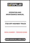 Discover the essential CAT 773D Off Highway Truck Operation and Maintenance Manual, specifically designed for serial numbers 7ER00001-00380 and powered by the robust 3412E engine. This comprehensive guide is your go-to resource for understanding the operational intricacies and maintenance requirements of your heavy-duty truck, ensuring optimal performance and longevity.