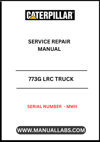 Discover the essential CAT 773G LRC Truck Service Repair Manual, specifically designed for serial number MWH. This comprehensive guide is your go-to resource for maintaining and repairing your CAT 773G LRC truck, ensuring optimal performance and longevity.