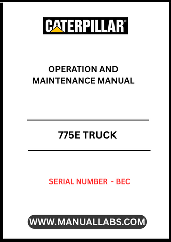 Discover the essential CAT 775E Truck Operation and Maintenance Manual, specifically designed for serial number BECP. This comprehensive guide is your go-to resourc