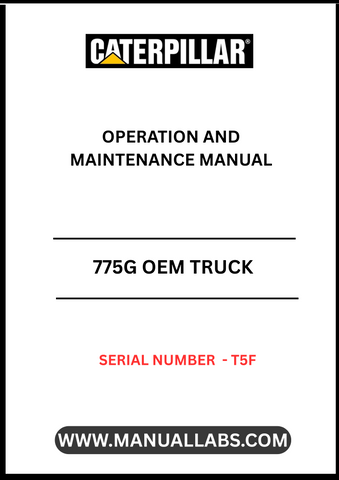 Discover the essential CAT 775G OEM Truck Operation and Maintenance Manual, specifically designed for serial number T5F. This comprehensive guide is your go-to resource for understanding the intricate workings of your CAT 775G truck, ensuring optimal performance and longevity.