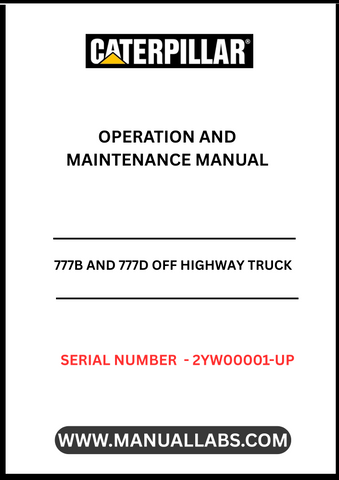 Discover the essential CAT 777B and 777D Off Highway Truck Operation and Maintenance Manual, specifically designed for serial numbers 2YW00001 and up. This comprehensive guide is powered by the robust 3508B engine, ensuring you have the most accurate and detailed information at your fingertips.
