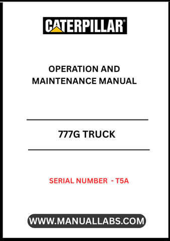 Discover the essential CAT 777G Truck Operation and Maintenance Manual, specifically designed for serial number T5A. This comprehensive guide is your go-to resource for understanding the intricate workings of your CAT 777G truck, ensuring optimal performance and longevity.