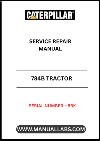  Ensure your CAT 784B Tractor operates at peak performance with the comprehensive Service Repair Manual, specifically designed for serial number 5RK. This manual is an essential resource for technicians and operators alike, providing detailed instructions and insights into maintenance and repair procedures.