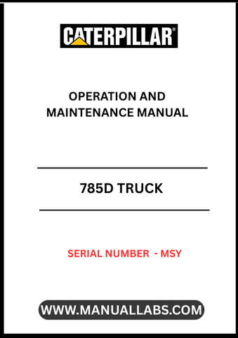 Discover the essential CAT 785D Truck Operation and Maintenance Manual, specifically designed for serial number MSY. This comprehensive guide is your go-to resource for understanding the intricate workings of your CAT 785D truck, ensuring optimal performance and longevity.