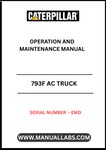Discover the essential CAT 793F AC Truck Operation and Maintenance Manual, specifically designed for serial number EMD. This comprehensive guide is your go-to resource for understanding the intricate workings of your CAT 793F AC truck, ensuring optimal performance and longevity.