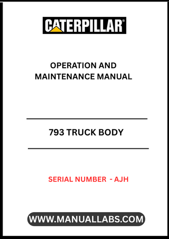 Discover the essential CAT 793 Truck Body Operation and Maintenance Manual, specifically designed for serial number AJH. This comprehensive guide is your go-to resource for understanding the intricate workings of your CAT 793 truck body, ensuring optimal performance and longevity.