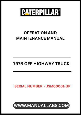 Enhance your operational efficiency with the CAT 797B Off Highway Truck Operation and Maintenance Manual. Designed specifically for serial numbers JSM00001 and up, this comprehensive guide provides essential insights into the optimal use and upkeep of your heavy-duty truck.