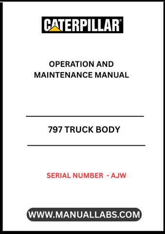 Discover the essential CAT 797 Truck Body Operation and Maintenance Manual, specifically designed for serial number AJW. This comprehensive guide is your go-to resource for understanding the intricate workings of your CAT 797 truck body, ensuring optimal performance and longevity.