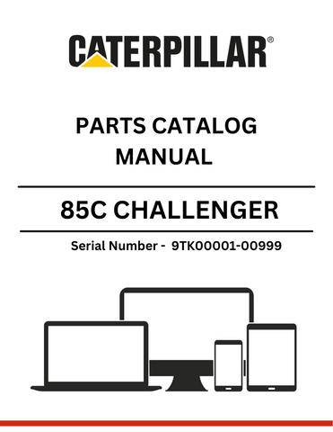 Explore the comprehensive CAT 85C Challenger Parts Catalog Manual for S/N 9TK00001-00999, featuring essential components for the 3176 engine.