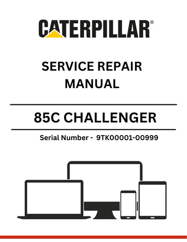 Discover the CAT 85C Challenger Service Repair Manual for S/N 9TK00001-00999, powered by the 3176 engine. Essential guidance for effective maintenance.