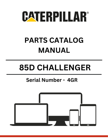 Access the CAT 85D Challenger parts catalog manual for S/N - 4GR. Ensure optimal performance with detailed information on essential parts and components.