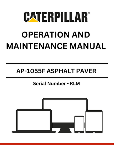 Discover the CAT AP-1055F Asphalt Paver Operation and Maintenance Manual. Ensure optimal performance and longevity with expert guidance tailored for S/N - RLM.
