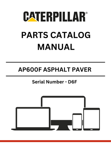 Discover the comprehensive CAT AP600F Asphalt Paver Parts Catalog Manual for S/N - D6F. Find the right parts and enhance your equipment's performance today.