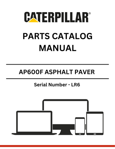 Discover the comprehensive CAT AP600F Asphalt Paver Parts Catalog Manual (S/N - LR6). Find the right parts and enhance your equipment's performance today.