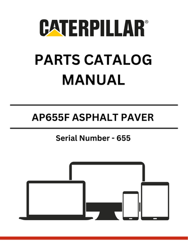 Discover the comprehensive parts catalog manual for the CAT AP655F Asphalt Paver. Find detailed information and specifications for S/N - 655.