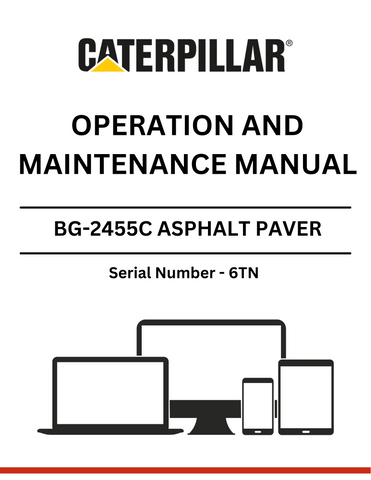  Discover the CAT BG-2455C Asphalt Paver Operation and Maintenance Manual. Ensure optimal performance and longevity with expert guidelines tailored for S/N - 6TN.