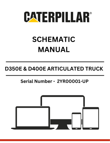 Explore the comprehensive schematic manual for CAT D350E & D400E articulated trucks. Perfect for S/N 2YR00001 and newer models. Get started today!