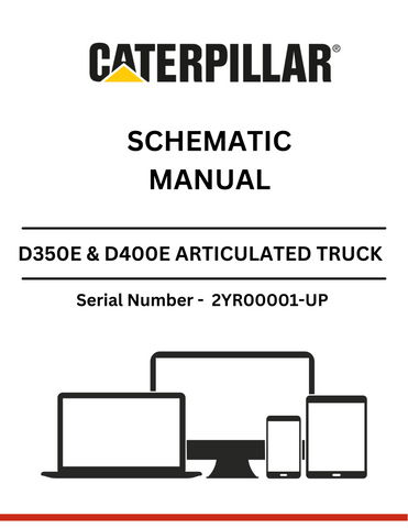 Explore the comprehensive schematic manual for CAT D350E & D400E articulated trucks. Perfect for S/N 2YR00001 and above, ensuring optimal maintenance.