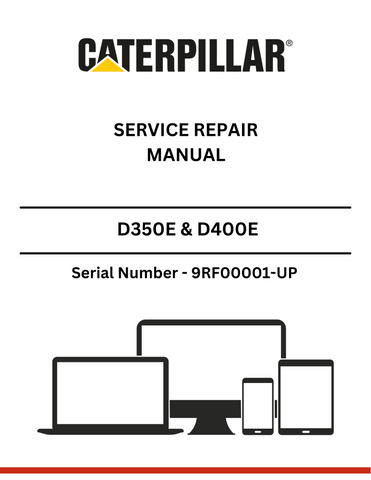 Discover comprehensive service repair manuals for CAT D350E & D400E models with 3Z-5644 or 3Z-5645 modifications. Ideal for S/N 9RF00001 and up.