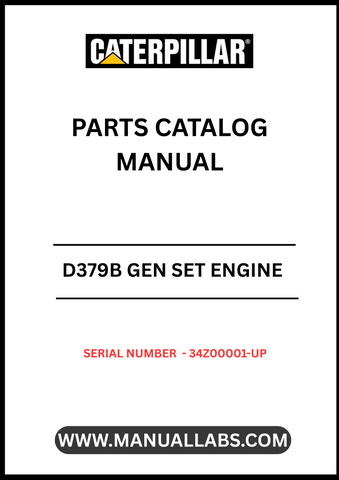 Discover the essential CAT D379B Gen Set Engine Parts Catalog Manual, designed specifically for serial numbers 34Z00001 and up. This comprehensive manual is your go-to resource for identifying and sourcing the right parts for your engine, ensuring optimal performance and longevity.