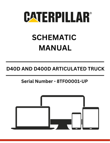 Explore the comprehensive schematic manual for CAT D40D and D400D articulated trucks. Find essential details for models 3Z-5644 and 3Z-5645, S/N 8TF00001-UP.