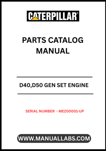 Discover the essential CAT D40, D50 Gen Set Engine Parts Catalog Manual, designed specifically for serial numbers MEZ00001 and up. This comprehensive manual is your go-to resource for identifying and sourcing the right parts for your engine, ensuring optimal performance and longevity.