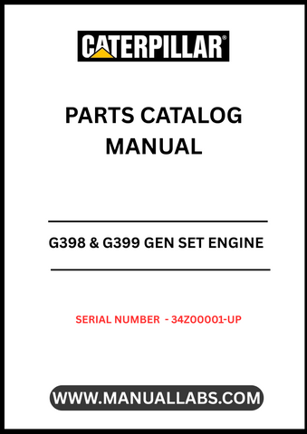 Discover the essential CAT G398 & G399 Gen Set Engine Parts Catalog Manual, designed specifically for serial numbers 34Z00001 and up. This comprehensive manual serves as a vital resource for technicians and engineers, providing detailed information on parts, specifications, and maintenance procedures to ensure optimal performance of your engine.