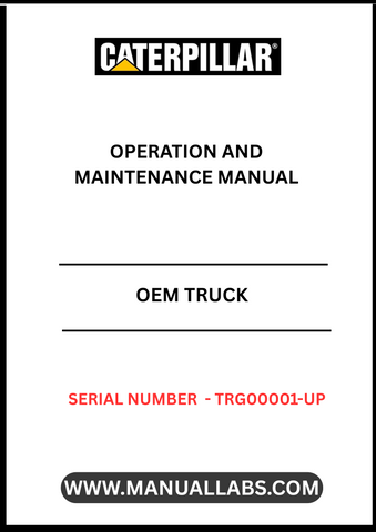 nsure your CAT truck operates at peak performance with the OEM Truck Operation and Maintenance Manual, specifically designed for serial numbers TRG00001 and up. This comprehensive guide provides essential information on operating procedures, maintenance schedules, and troubleshooting tips, making it an invaluable resource for both new and experienced operators.