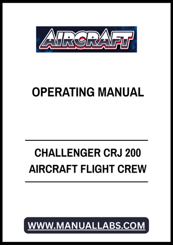 Elevate your aviation expertise with the CHALLENGER CRJ 200 AIRCRAFT FLIGHT CREW OPERATING MANUAL in PDF format. This comprehensive guide is essential for flight crews, providing detailed operational procedures, performance data, and safety protocols tailored specifically for the CRJ 200 aircraft. With easy navigation and quick access to critical information, this manual ensures that you are well-prepared for every flight, enhancing both safety and efficiency in your operations. Download your copy today and