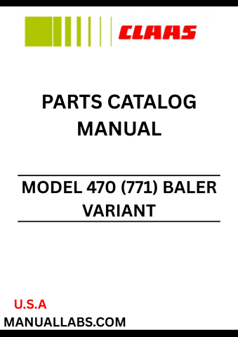 Discover the essential CLAAS Baler Variant 470 Parts Catalogue Manual, specifically designed for serial numbers 77101077 to 77101079. This comprehensive guide provides detailed information on all parts, ensuring you have the right components for maintenance and repairs.
